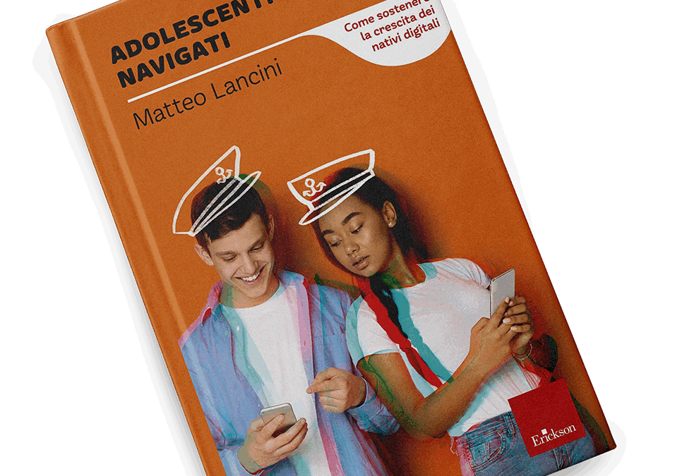 Adolescenti navigati: come sostenere la crescita dei nativi digitali