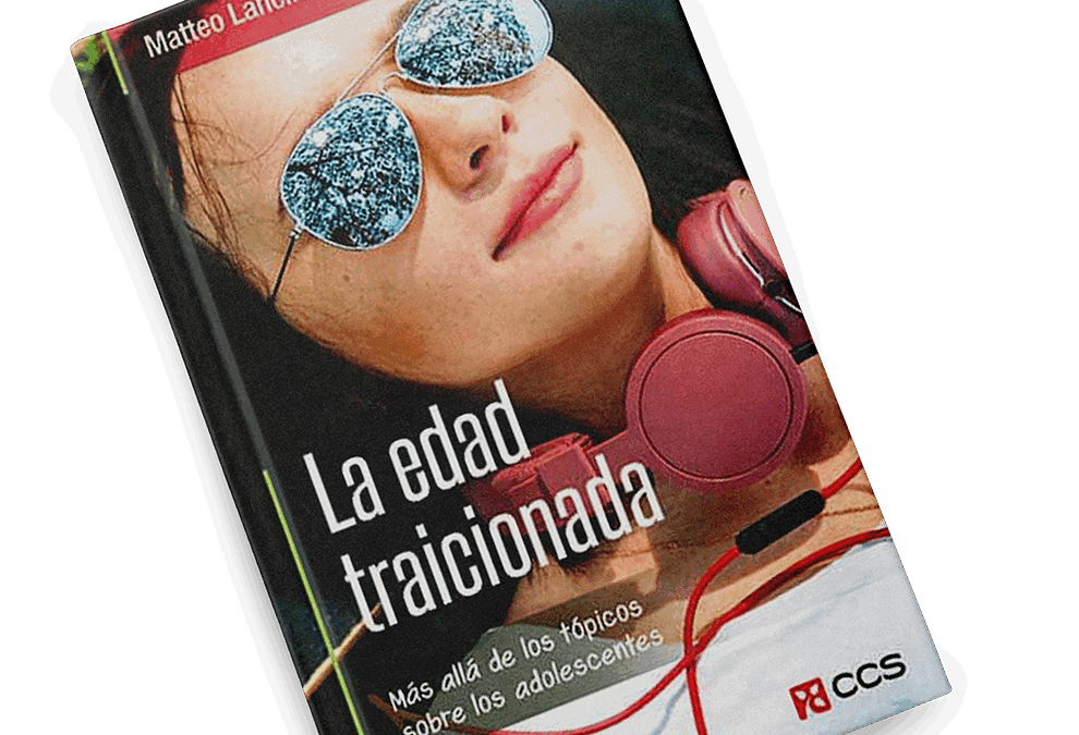La Edad Traicionada. Más allá de los tópicos sobre los adolescentes